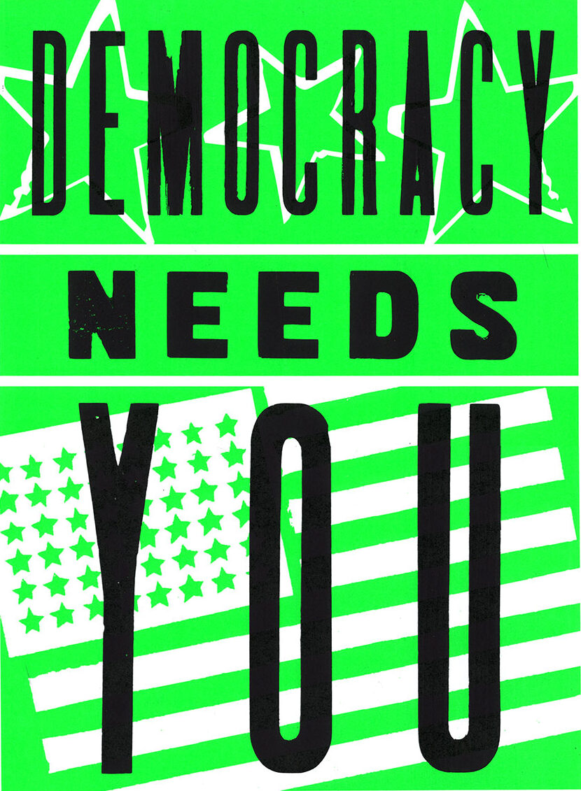 lime green poster says democracy needs you